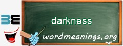 WordMeaning blackboard for darkness